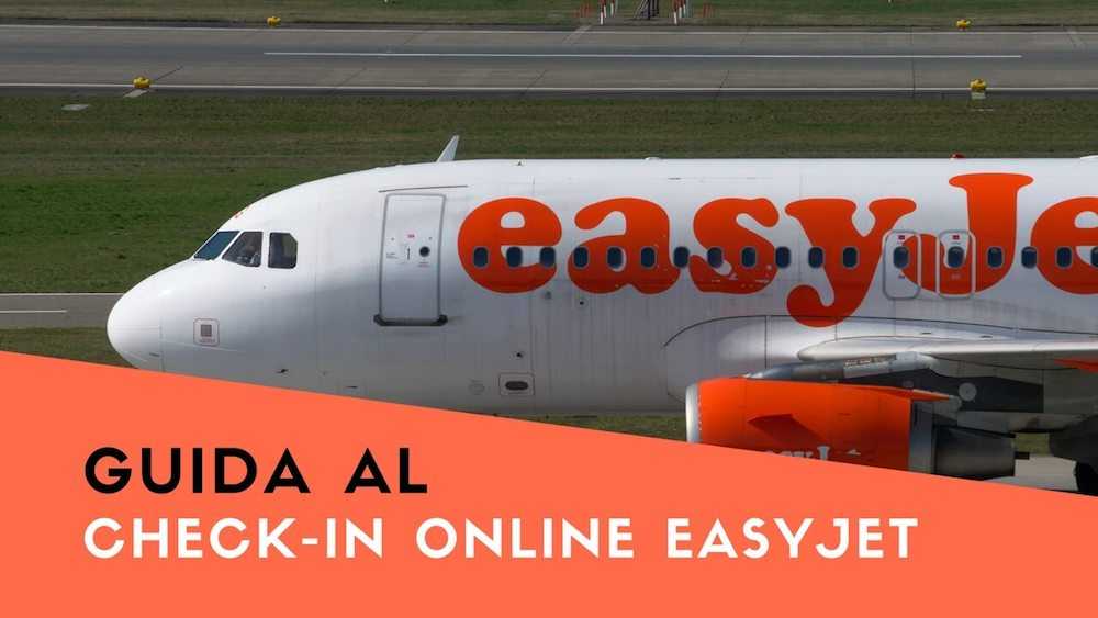 Check-in online easyJet: come farlo. Guida e info utili