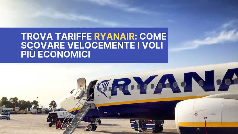 Trova Tariffe Ryanair: il modo più veloce per trovare voli low cost